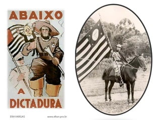 ERA VARGAS   www.elton.pro.br
 