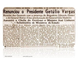 ERA VARGAS   www.elton.pro.br
 