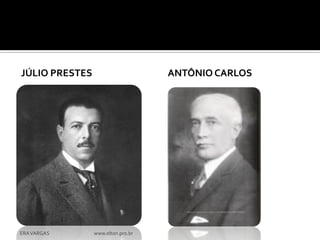 JÚLIO PRESTES                      ANTÔNIO CARLOS




ERA VARGAS      www.elton.pro.br
 