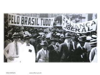 ERA VARGAS   www.elton.pro.br
 