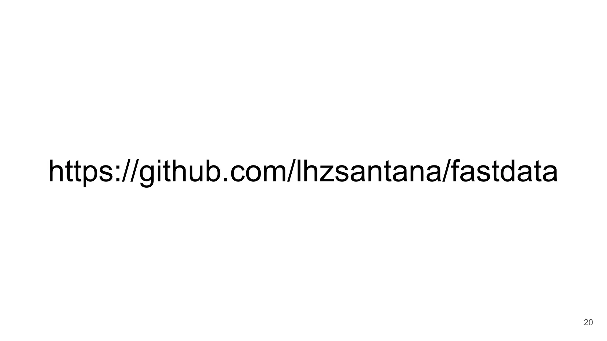 https://github.com/lhzsantana/fastdata
20
 