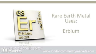 Rare earth element Erbium