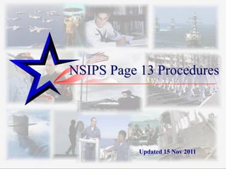 NSIPS Page 13 Procedures




           Updated 15 Nov 2011
 
