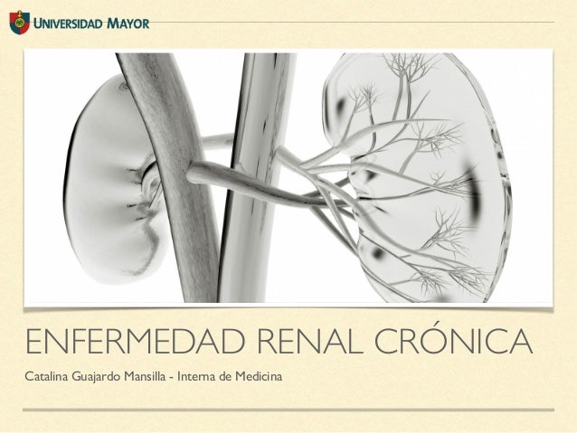 Enfermedad renal crónica Enfermedad renal crónica