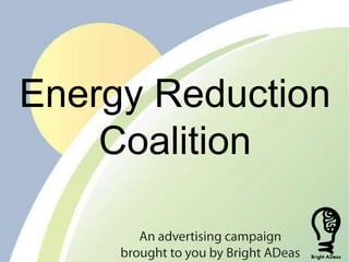 Energy Reduction
Coalition
 