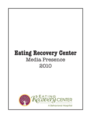 Eating Recovery Center
    Media Presence
        2010
 