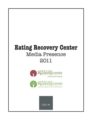 Eating Recovery Center
    Media Presence
        2011
 
