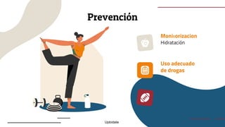 Prevención
Monitorizacion
Hidratación
Uso adecuado
de drogas
Uptodate
 