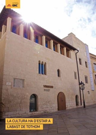 12 |
VILAFRANCA
DEL PENEDÈS
La cultura ha d’estar a
l’abast de tothom
 