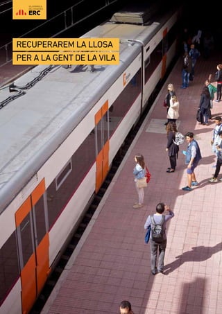 14 |
Recuperarem la llosa 	
per a la gent de la vila
VILAFRANCA
DEL PENEDÈS
 