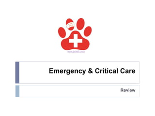 Emergency & Critical Care
Review
www.prweb.com
 