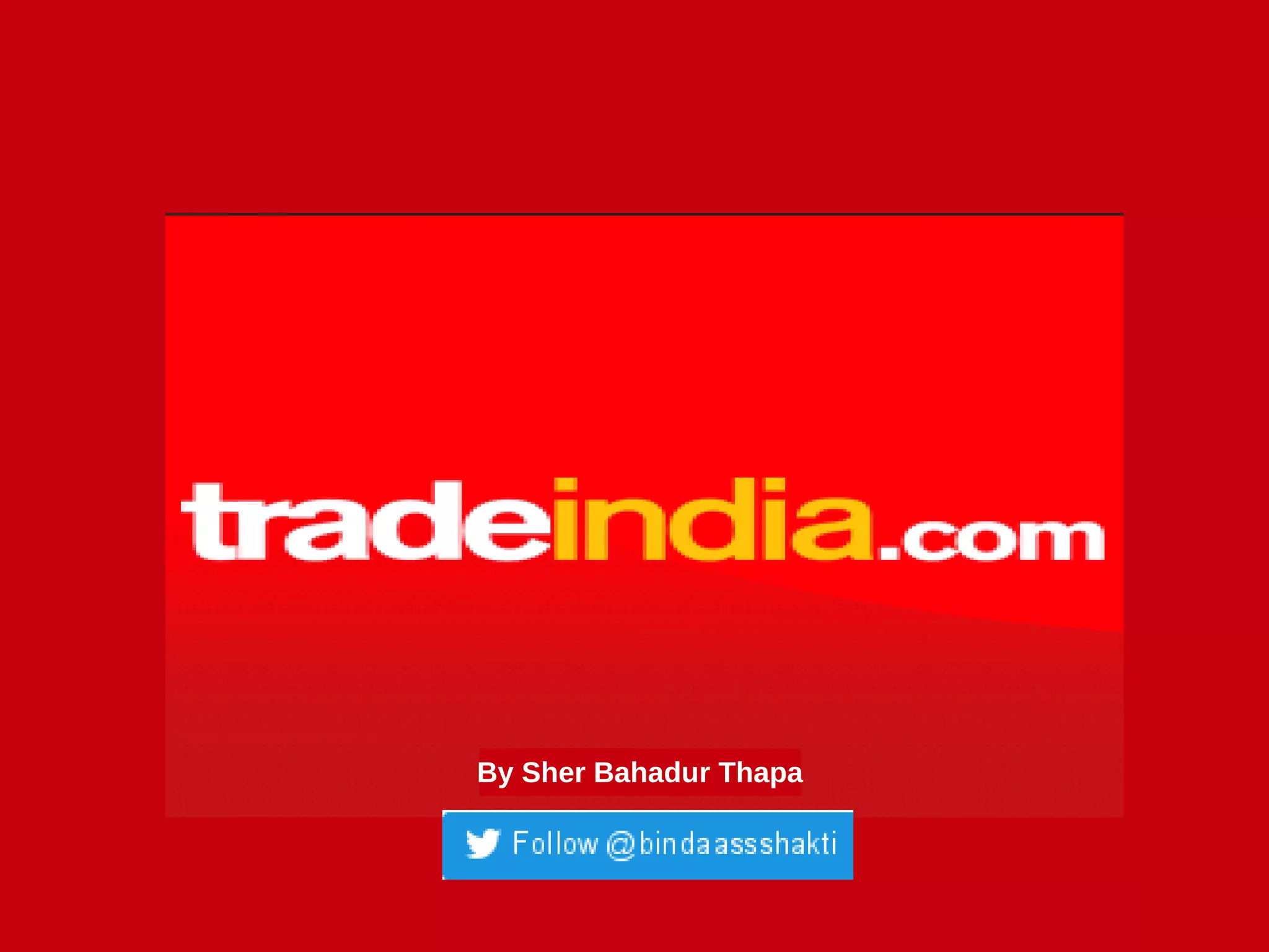 By Sher Bahadur Thapa
 