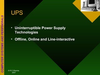 UPS Uninterruptible Power Supply Technologies Offline, Online and Line-interactive 