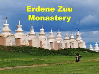Erdene Zuu
Monastery
 