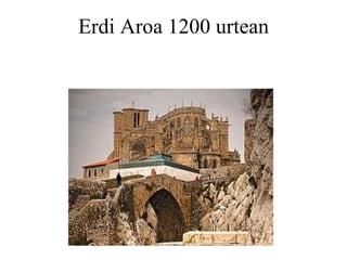 Erdi Aroa 1200 urtean 