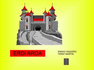 ERDI AROA ENEKO VAQUERO YERAY MARTIN 