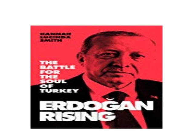 P D F Library Erdogan Rising The Battle For The Soul Of Turkey Eng