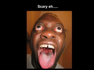 Scary eh.....