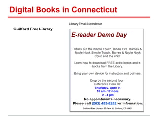 Digital Books in Connecticut
Guilford Free Library
Library Email Newsletter
 