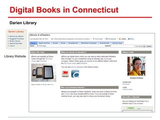Digital Books in Connecticut
Darien Library
Library Website
 