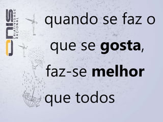 já quando se trabalha nogoverno...