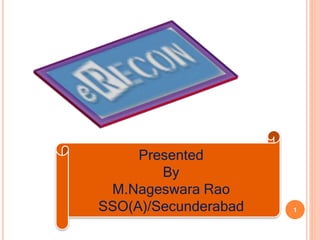 1
Presented
By
M.Nageswara Rao
SSO(A)/Secunderabad
 