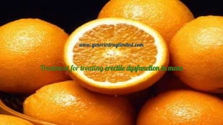 Treatment for treating erectile dysfunction in mens
www.genericdruglimited.com
 