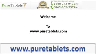 Welcome
To
www.puretablets.com
 