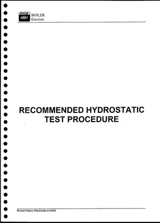 RECOMMENDED HYDROSTATIC
TEST PROCEDURE
Bharat Heavy Electricals Limited
 