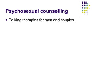 Psychosexual counselling Talking therapies for men and couples 