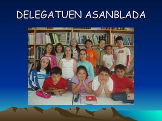 DELEGATUEN ASANBLADA 