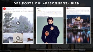 https://www.webmarketing-com.com/2017/11/02/64442-10-posts-de-marque-ont-besogne-lalgorithme-facebook-cette-semaine
D E S P O S T S Q U I « B E S O G N E N T » B I E N
 