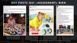https://www.webmarketing-com.com/2017/11/02/64442-10-posts-de-marque-ont-besogne-lalgorithme-facebook-cette-semaine
D E S P O S T S Q U I « B E S O G N E N T » B I E N
 