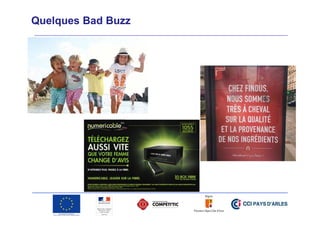 Quelques Bad Buzz

 