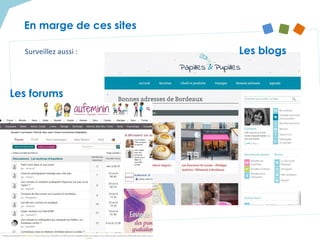 En marge de ces sites
Surveillez aussi : Les blogs
Les forums
 