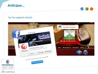 Sur les supports virtuels
Anticiper...
 