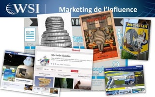 Marketing de l’influence




                           9
 