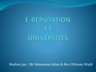 Réaliser par : Mr Sidommou Islam & Ben Othman Wajdi
1
 