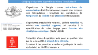 Google par le prisme algorithmique de la (e)réputation
L’algorithme de Google comme mécanisme de
mémorisation des informat...