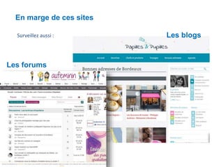 En marge de ces sites
Surveillez aussi : Les blogs
Les forums
 