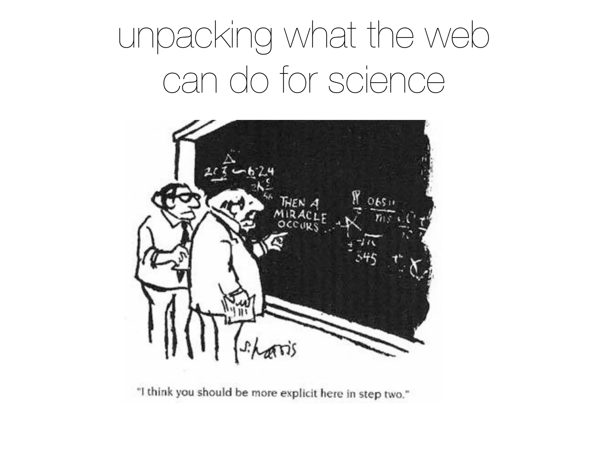 unpacking what the web
can do for science
 
