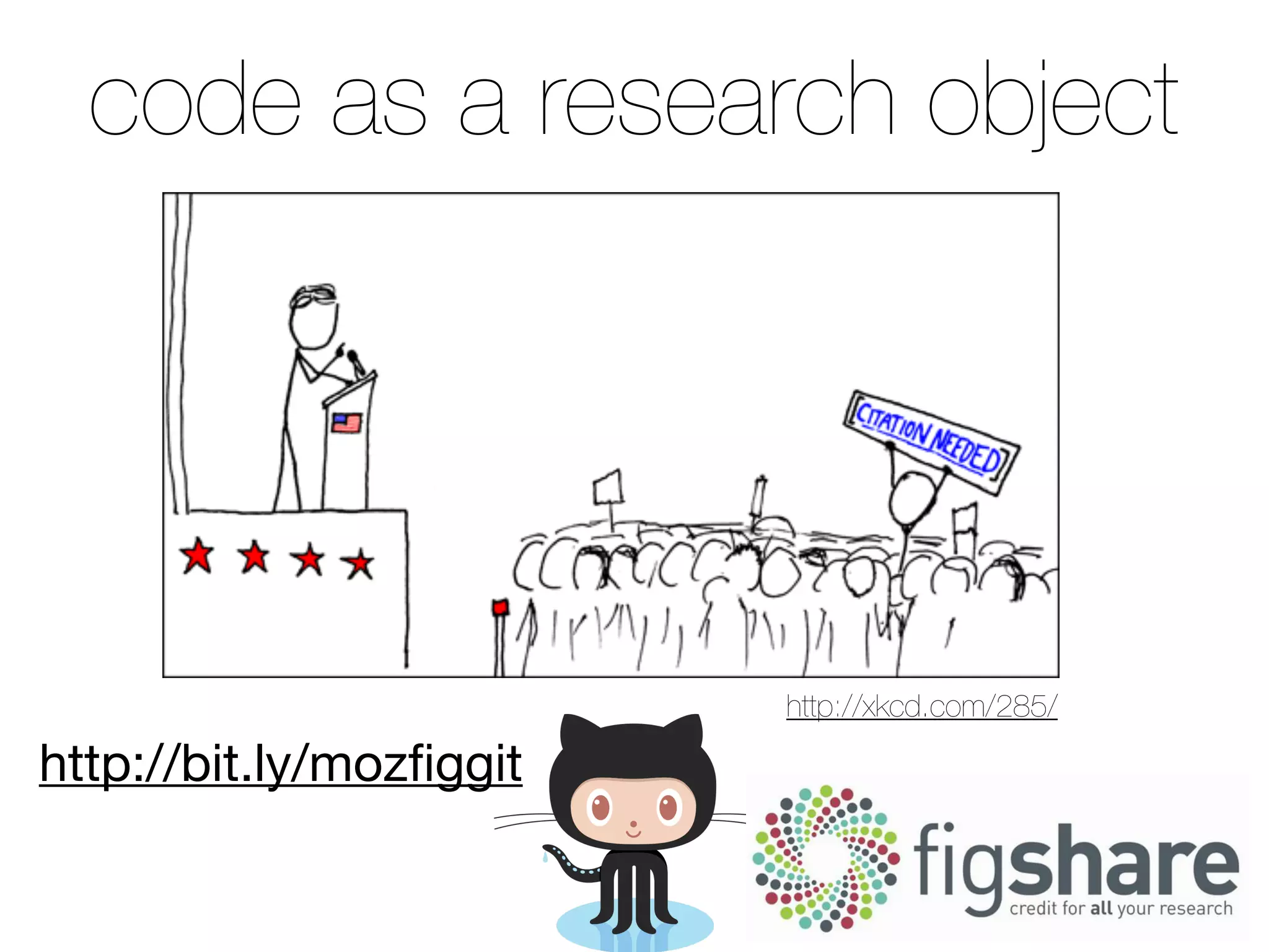 code as a research object
http://xkcd.com/285/
http://bit.ly/mozﬁggit
 