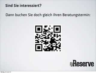 Sind Sie interessiert?

         Dann buchen Sie doch gleich Ihren Beratungstermin:




Montag, 18. Juni 12
 