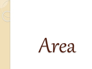 Area 
 
