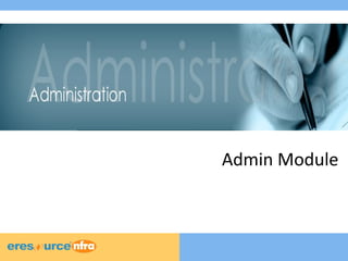 Admin Module 
 