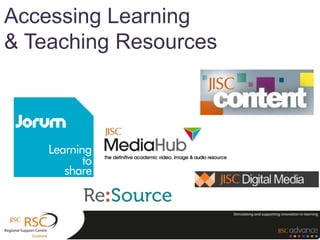 Accessing Learning
& Teaching Resources
 