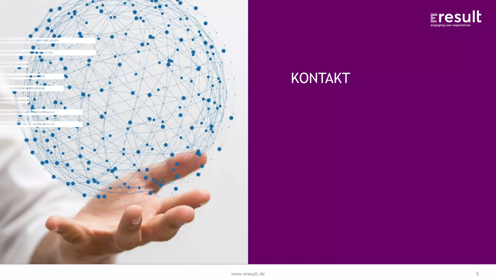 www.eresult.de
KONTAKT
5
 