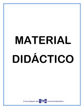 MATERIAL
DIDÁCTICO
 