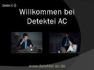www.detektei-ac.de
 