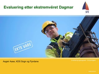 Evaluering etter ekstremvêret Dagmar




Asgeir Aase, KDS Sogn og Fjordane
 